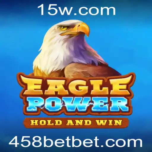 Descubra o Fascinante Mundo do Jogo EaglePower e o Conceito de 458 Bet